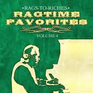 Rags to Riches - Ragtime Favorites Vol. 4  [COMPACT DISC - CD]