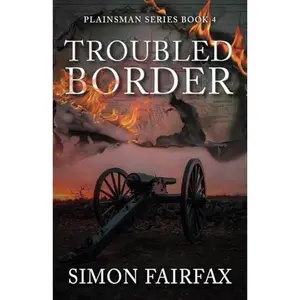 USED-Troubled Border: A Classsic Western adventure (Plainsman series book 4) by Simon Fairfax (Paperback)