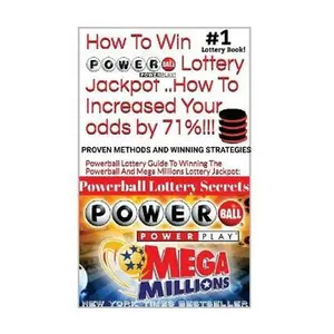 HOW TO WIN POWERBALL LOTTERY JACKPOT ..How TO Increase Your odds by 71%: Proven Methods and Secrets To Winning ... Cash 3, 4, Powerball Lottery, and M -- Powerball Money Secrets, Paperback
