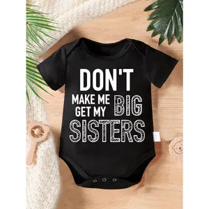 Cute Baby Bodysuit With Don T Make Me Get My Big Sisters Print Soft Versatile Round Neck Button Detail Regular Fit All Seasons Knitted Fabric Onesie For 0 12 Months