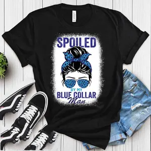 Blue Collar Better Half shirt, Shirt for Women, Messy Bun unisex tee, Spoiled By My Blue Collar Man, Wife Shirt, Gift for Wife