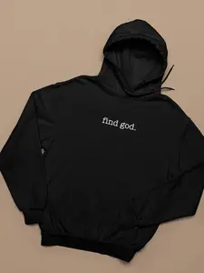 Find God Sweatshirt - Embroidered Hoodie with "find god." Text, Long Sleeve Pullover, Casual Religious Classic Unisex Sweater