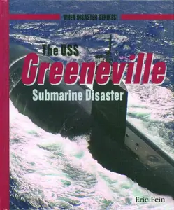 USED-The USS Greeneville Submarine Disaster by Fein, Eric (Library Binding)