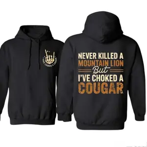 Funny Cougar Hoodie – Never Killed a Mountain Lion But I’ve Choked a Cougar Sweatshirt – Unisex Gift for Hunters and Outdoor Lovers