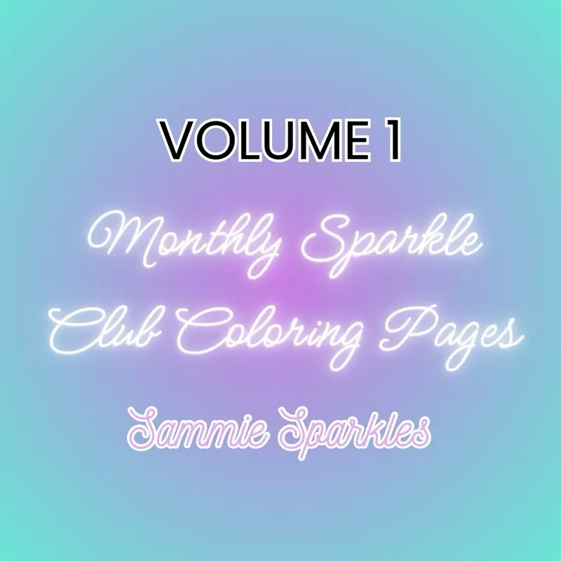 VOLUME ONE Monthly Sparkle Coloring Club Pages - Printed on Cardstock