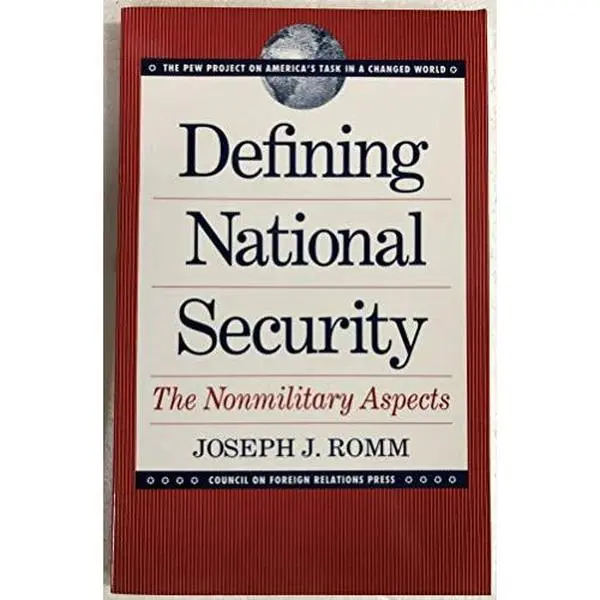 USED-Defining National Security: The Nonmilitary Aspects (Pew Project on America's Task in a Changed World) by Joseph J. Romm (Paperback)
