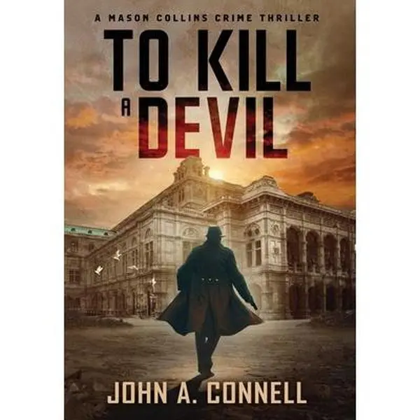 USED-To Kill A Devil: A Mason Collins Crime Thriller 4 by Connell, John A. (Hardcover)