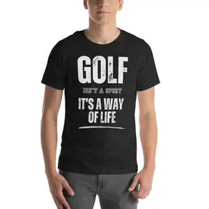 Golf Isn't a Sport, It's a Way of Life Unisex t-shirt