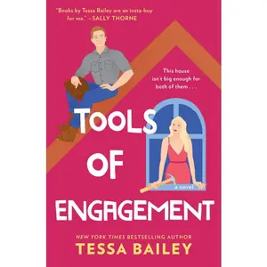 Tools of Engagement: A Novel (Hot and Hammered: Volume Number 3) by Tessa Bailey [Paperback Book]