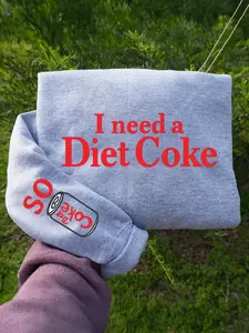 I Need A Diet Coke Embroidered Sweatshirt - Cute Christmas Gifts For Boyfriend - Vintage Diet Coke Crewneck - Retro Coke Sweatshirt Funny Graphic Sweatshirt