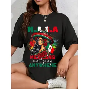 100% Cotton MAGA Mexicans Ain't Going Anywhere Mexican Pride Mexico T-Shirt