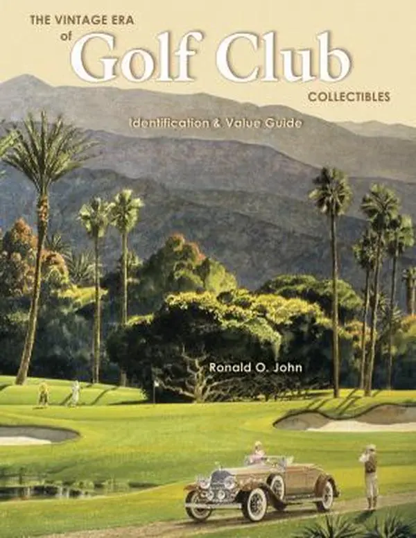 USED Book - The Vintage Era of Golf Club Collectibles: Identification & Value Guide by Ronald O. John (Hardcover) - english