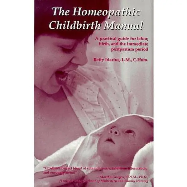USED Book - The Homeopathic Childbirth Manual: A Practical Guide for Labor, Birth, and the Immediate Postpartum Period by L.M. (Paperback) - english