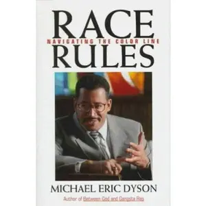 USED-Race Rules: Navigating The Color Line by Michael Eric Dyson (Hardcover)