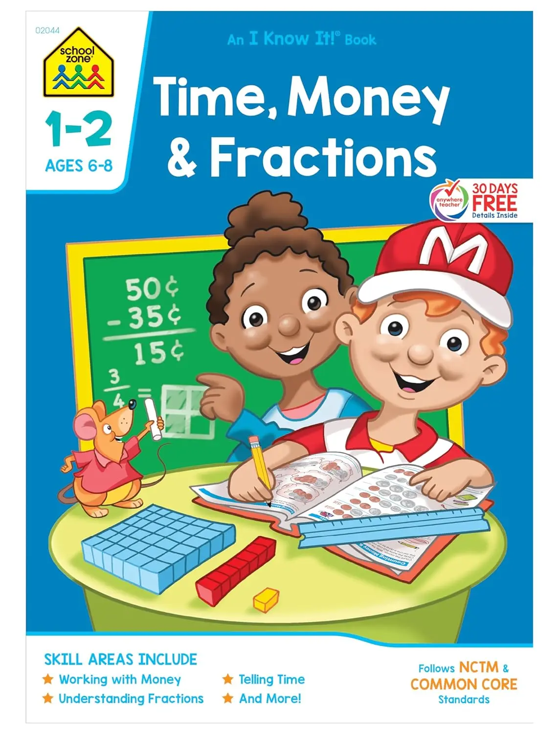 School Zone Time, Money & Fractions Workbook: 32 Pages, 1st Grade, 2nd Grade, Adding Money, Counting Coins, Telling Time, Ages 6 to 8 (I Know It! Book Series) Paperback