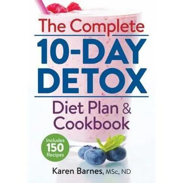 USED-The Complete 10-Day Detox Diet Plan and Cookbook: Includes 150 Recipes by Barnes, Karen (Paperback)