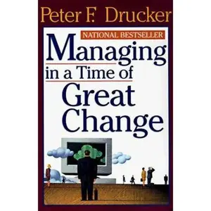 USED-Managing in a Time of Great Change by Peter F. Drucker (Paperback)