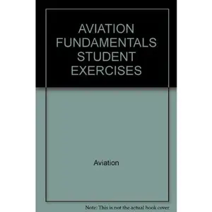 USED-Aviation Fundamentals Student Exercises by Aviation (Paperback)