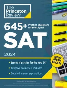 USED-645+ Practice Questions for the Digital Sat, 2024: Book + Online Practice by The Princeton Review (Paperback)