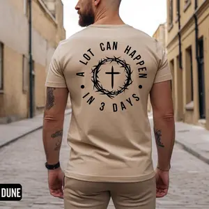 A lot can happen - in 3 days Shirt, Christian Easter Tee, Resurrection Sunday Shirt, Everyday Wear, No Fuss Style, Wardrobe