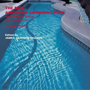 USED-The New American Swimming Pool: Innovations in Design and Construction: 40 Case Studies by James Grayson Trulove (Paperback)