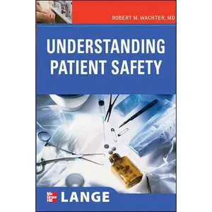 USED-Understanding Patient Safety (LANGE Clinical Medicine) by Robert Wachter (Paperback)