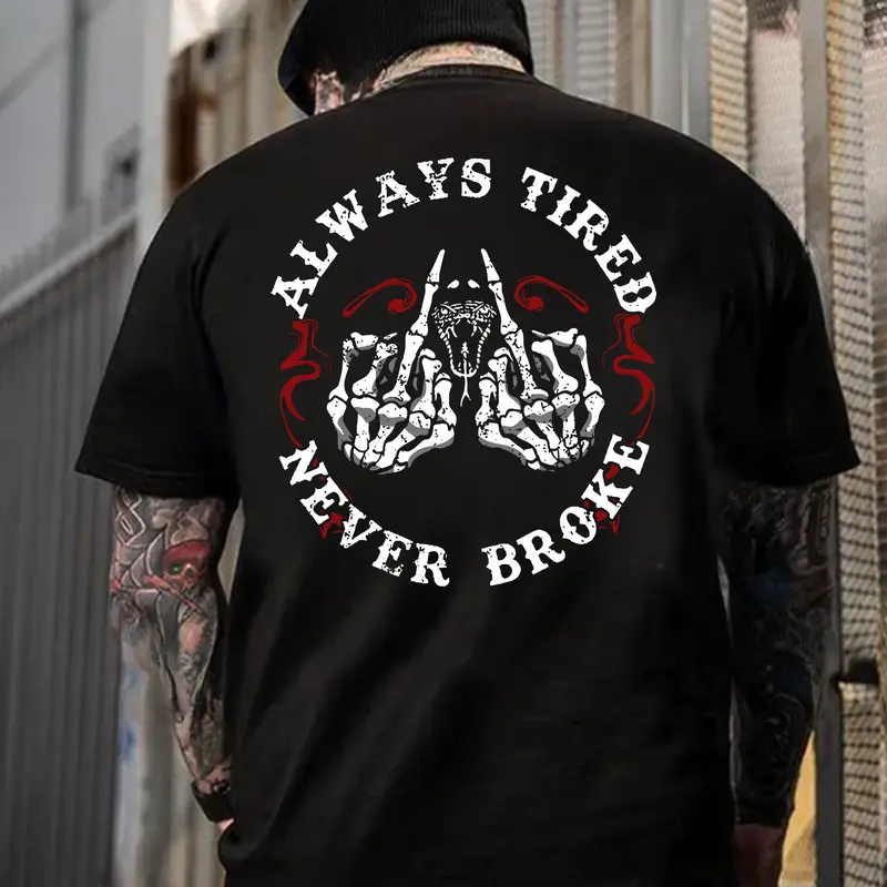 Always Tired Never Broke Graphic T Shirt – Motivation Quote Hoodie, Streetwear for Men