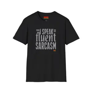 Sarcasm T-Shirt — "I Speak Fluent Sarcasm" Graphic Tee