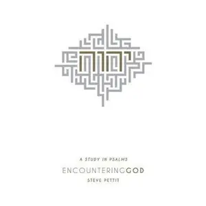 USED Book - Encountering God: A Study in Psalms by Pettit, Steve (Paperback) - english