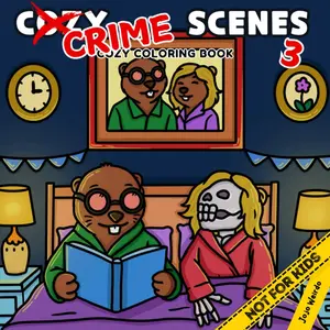 Cozy Crime Scenes 3: A Parodic Coloring Book for Adults – 40 Hand-Drawn pictures to Color for Stress Relief: The perfect gift for your slightly weirdo friends coloring  book