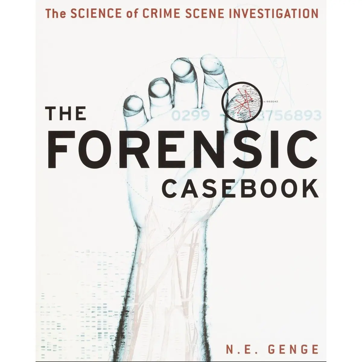 The Forensic Casebook: The Science of Crime Scene Investigation ...