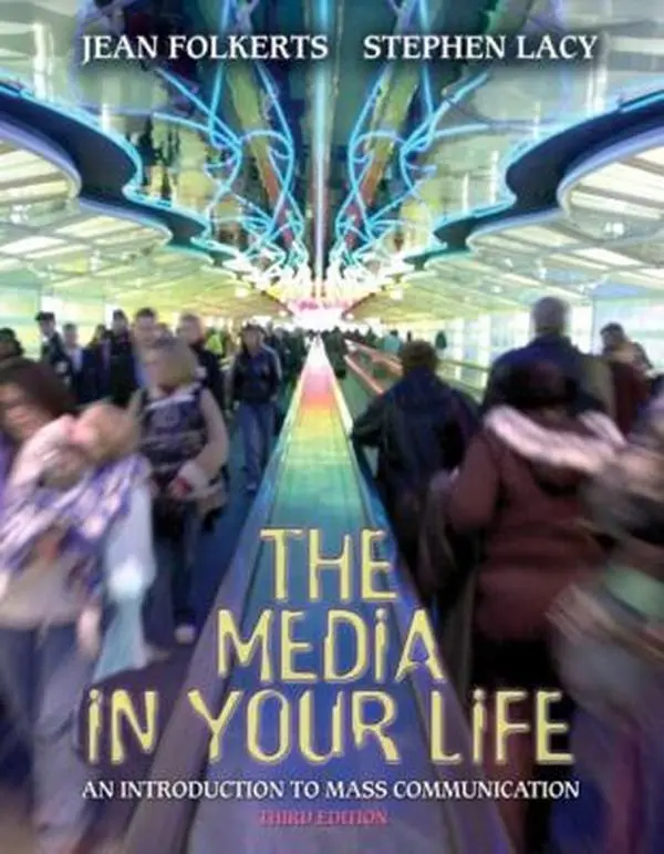 USED-The Media in Your Life: An Introduction to Mass Communication (3rd Edition) by Jean Folkerts (Paperback)