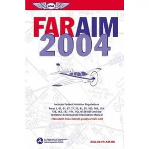 USED-FAR/AIM 2004: Federal Aviation Regulations/Aeronautical Information Manual (FAR series) by Federal Aviation Administration (Paperback)