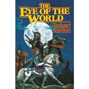 The Eye of the World -- Robert Jordan - Hardcover