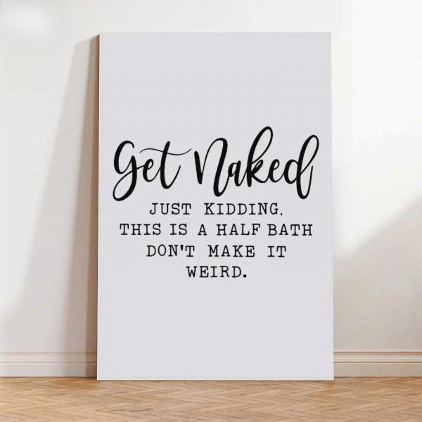Funny Get Naked Bathroom Sign, Humor Wall Art Decor, Farmhouse Mini Bathroom Sign, Quirky Gift for Home lovely