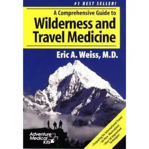 USED Book - A Comprehensive Guide to Wilderness & Travel Medicine (Adventure Medical Kits) by Eric A. Weiss (Paperback) - english