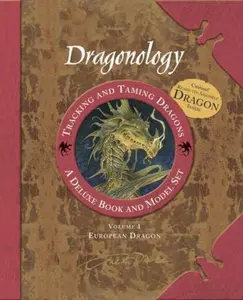 USED-Dragonology Tracking and Taming Dragons Volume 1: A Deluxe Book and Model Set: European Dragon (Ologies) by Dr. Ernest Drake (Hardcover)