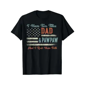 I Have Two Titles Dad & Pawpaw I Rock Them Both - Pawpaw T-Shirt Crewneck Menswear Tshirt
