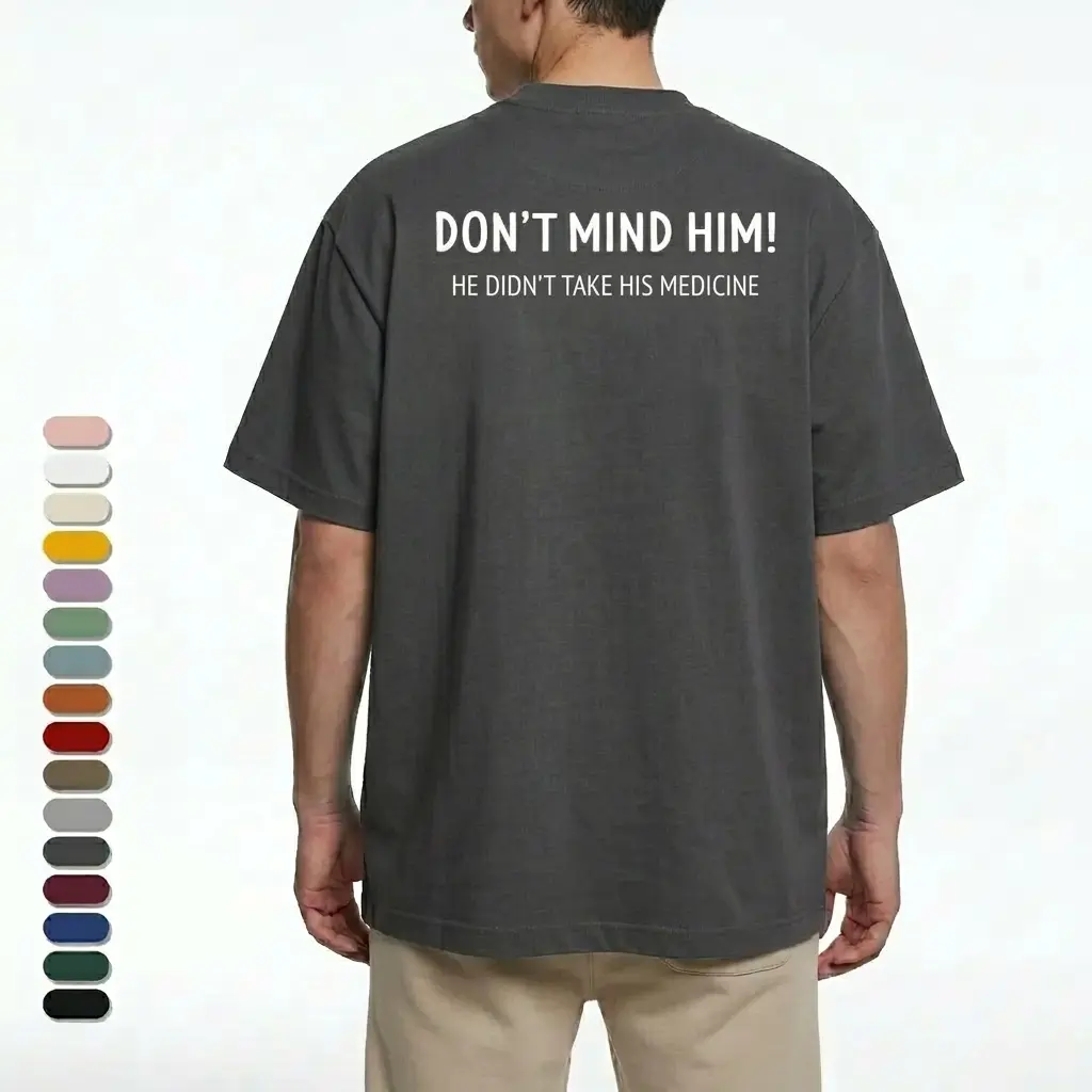 Tee4daddy - Couple Shirt - Dont Mind Him/Her T-Shirt, Graphic Round Neck Shirt, Comfortable Streetwear, Men Cotton Shirt, Casual Streetwear