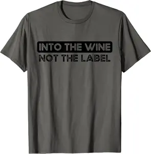 Into The Wine Not The Label Wine Tasting T-Shirt - Alexandriaro Shop 78B08ZM6JGLS