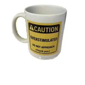 Caution overstimulated coffee mug