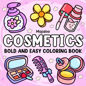 Cosmetics Bold and Easy Coloring Book Cute and Simple Designs of Various Objects for Stress Relief, Cozy Coloring Pages for Adult Relaxation