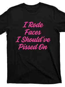 Men's Black Retro "I Rode Faces I Should've Pissed On" Pink Text T-Shirt - Slogan Cotton Crew Neck Tee, Casual Streetwear Short Sleeve Shirt with Edgy Statement Print, Machine Washable & Year-Round