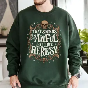 Heresy Quote Gothic Skull Sweatshirt, Dark Humor Graphic Crewneck, Warhammer-Inspired Aesthetic Pullover for Fans of Grimdark