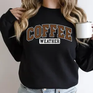 Coffee Weather Crewneck Sweatshirt - Trendy Gift for Coffee Lovers