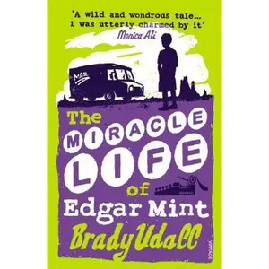 USED-The Miracle Life of Edgar Mint by Brady Udall (Paperback)