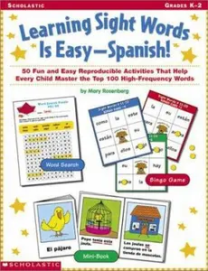 USED-Learning Sight Words is Easy-Spanish!: 50 Fun and Easy Reproducible Activities That Help Every Child Master the Top 100 High-Frequency Words by Mary Rosenberg (Paperback)