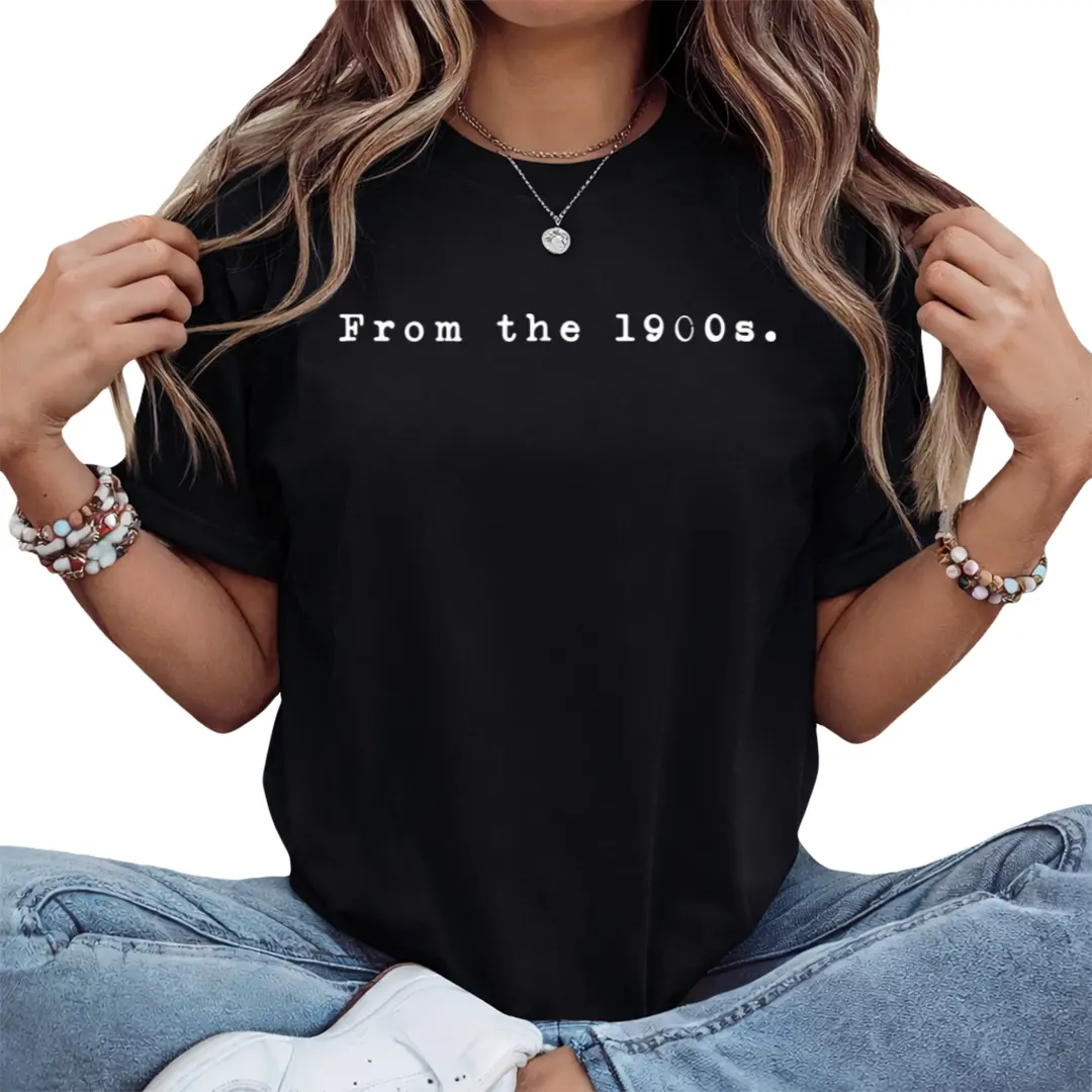 from the 1900s | Funny Retro Vintage Millennial Humor T-Shirt Check Cotton