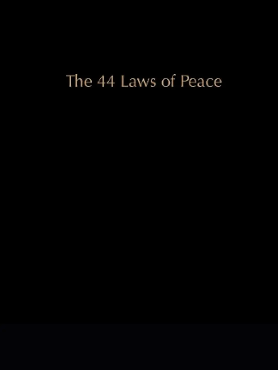 The 44 Laws of Peace offers timeless wisdom on achieving inner peace, harmony, balance, guiding you through life challenges with clarity and purpose.