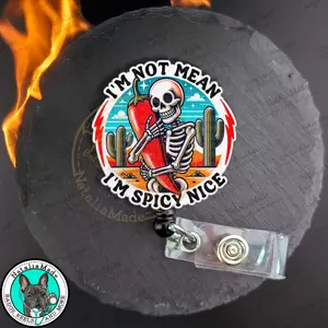 NataliaMade Funny Badge Reel- I'm Not Mean I'm Spicy Nice Skeleton ID Badge Holder for Nurses, Healthcare Staff, Teachers, Retail Workers, Unique Handmade Dark Humor Name Badges for Healthcare Staff